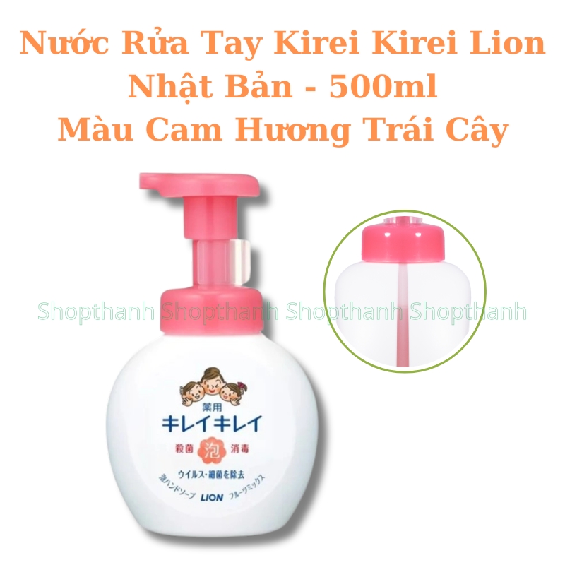Nước Rửa Tay Kirei Kirei Lion Nhật Bản Bọt Mịn Diệt Khuẩn 99.9% Hương Thơm Tự Nhiên