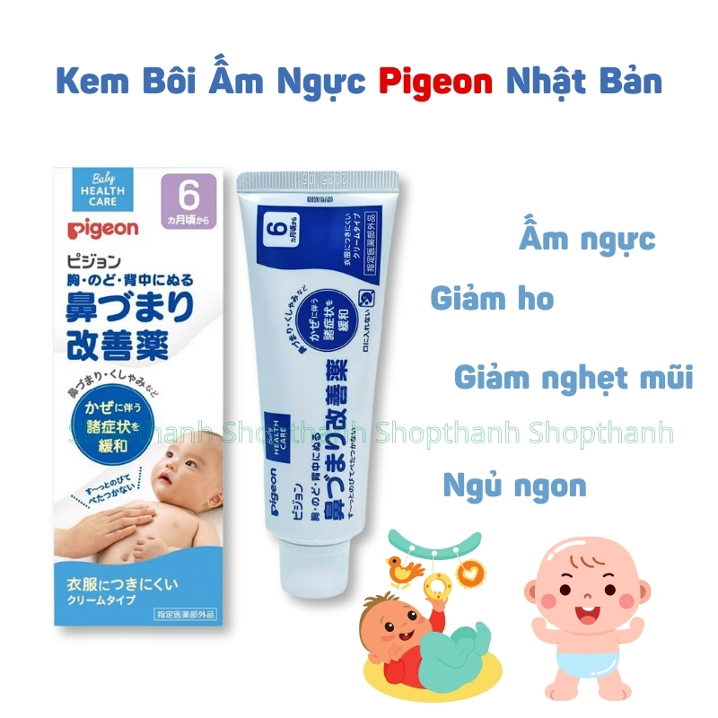 Kem bôi làm ấm ngực giảm nghẹt mũi hắt hơi cho bé 6 tháng tuổi Pigeon Nhật Bản