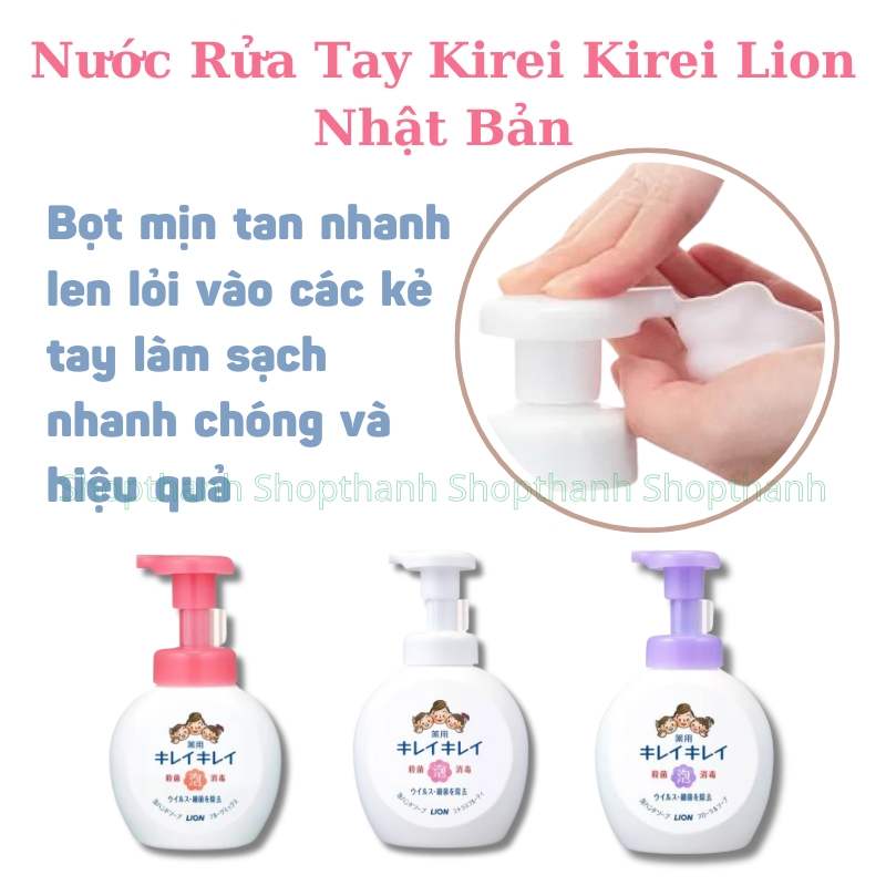 Nước Rửa Tay Kirei Kirei Lion Nhật Bản Bọt Mịn Diệt Khuẩn 99.9% Hương Thơm Tự Nhiên