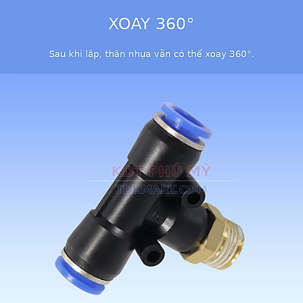 Đầu nối khí nén chữ T- Ren ngoài bên giữa XOAY 360 độ