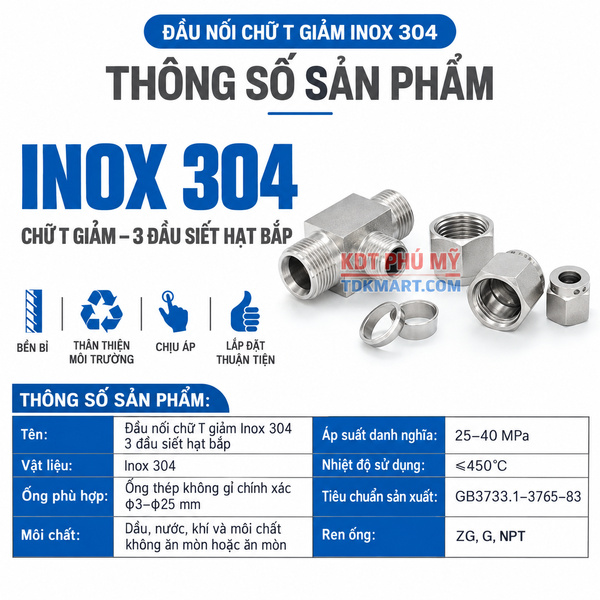 Đầu nối chữ T giảm Inox 304 có 3 đầu siết hạt bắp THÔNG SỐ SẢN PHẨM