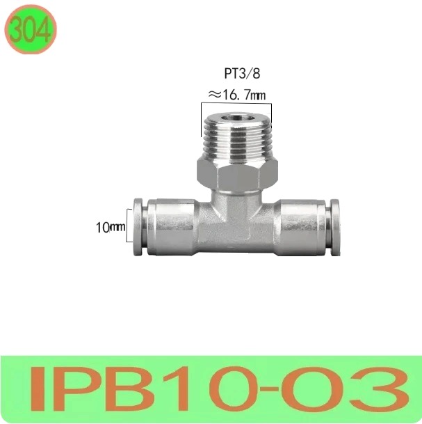 T nối nhanh Inox ống 10- Ren ngoài 3/8 =16.7mm  Model: IPB10-03  Vật liệu: Inox 304