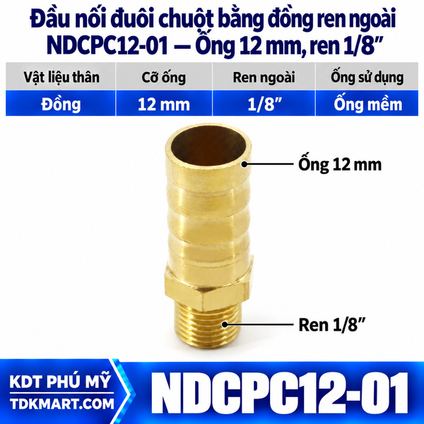 Đầu nối đuôi chuột bằng đồng ống 12 mm ren ngoài 1/8