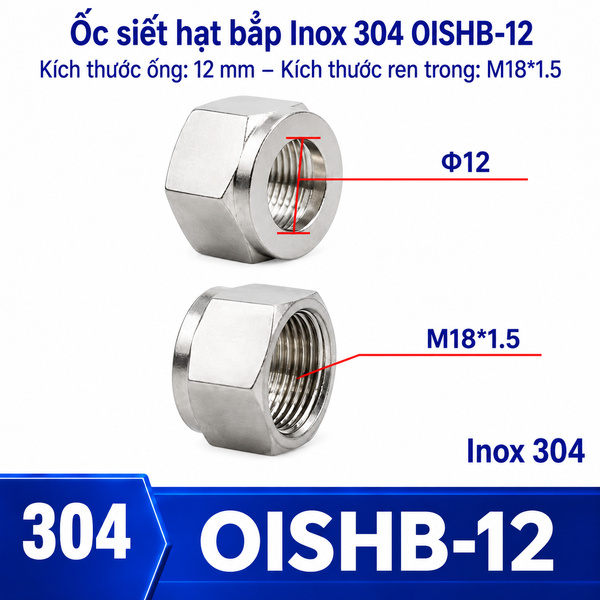 Ốc siết hạt bắp Inox 304 cho ống phi 12 mm