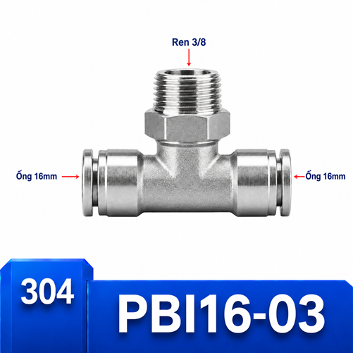 Đầu nối nhanh khí nén chữ T Inox 304 2 đầu ghim ống 16 mm và 1 đầu ren ngoài 3/8