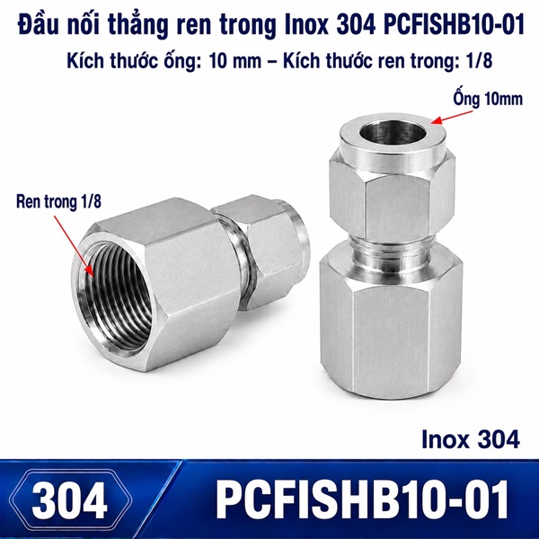 Đầu nối Inox 304 thẳng có 1 đầu siết hạt bắp ống 10 và 1 đầu ren trong 1/8