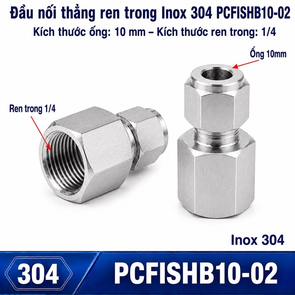 Đầu nối Inox 304 thẳng có 1 đầu siết hạt bắp ống 10 và 1 đầu ren trong 1/4