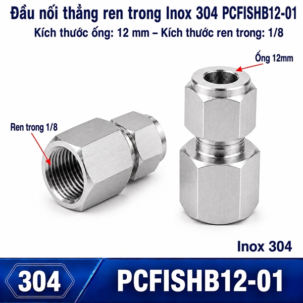 Đầu nối Inox 304 thẳng có 1 đầu siết hạt bắp ống 12 và 1 đầu ren trong 1/8