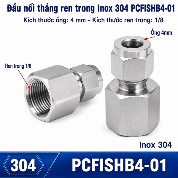 Đầu nối Inox 304 thẳng có 1 đầu siết hạt bắp ống 4 và 1 đầu ren trong 1/8