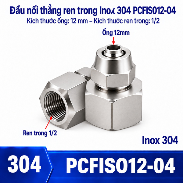 Đầu nối thẳng Inox 304 siết ống 12 mm – ren trong 1/2