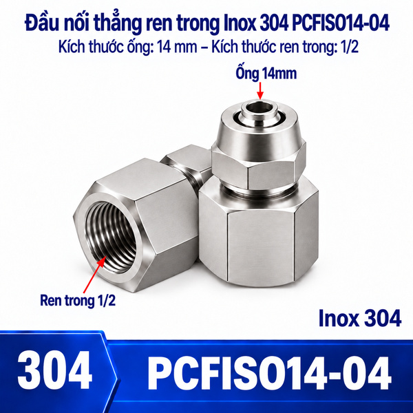 Đầu nối thẳng Inox 304 siết ống 14 mm – ren trong 1/2