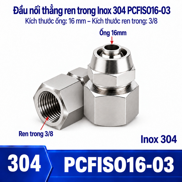 Đầu nối thẳng Inox 304 siết ống 16 mm – ren trong 3/8