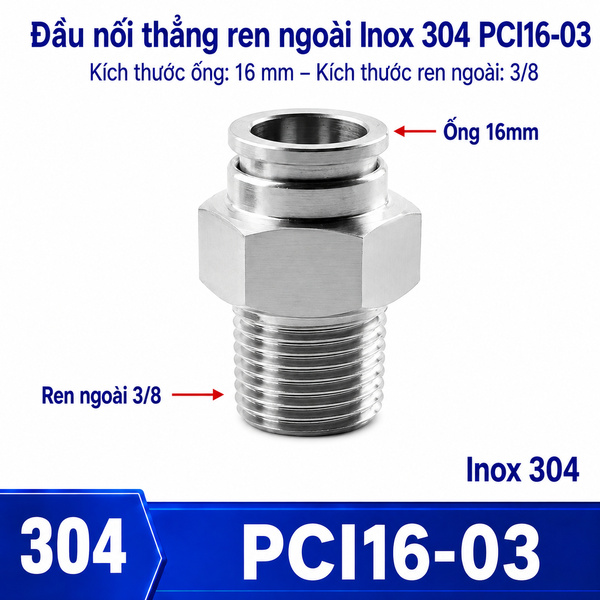Đầu nối nhanh khí nén thẳng Inox 304 ghim ống 16 mm ren ngoài 3/8 inch
