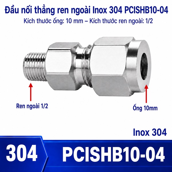 Đầu nối thẳng Inox 304 siết hạt bắp ống phi 10 mm ren ngoài 1/2 inch