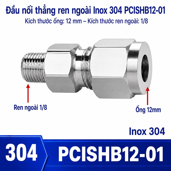 Đầu nối thẳng Inox 304 siết hạt bắp ống phi 12 mm ren ngoài 1/8 inch