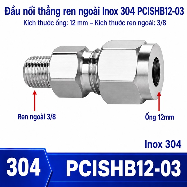Đầu nối thẳng Inox 304 siết hạt bắp ống phi 12 mm ren ngoài 3/8 inch