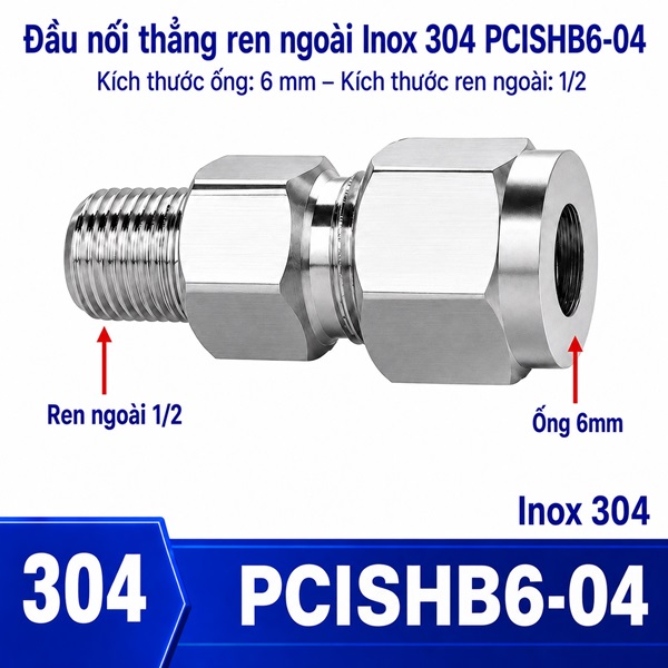 Đầu nối thẳng Inox 304 siết hạt bắp ống phi 6 mm ren ngoài 1/2 inch