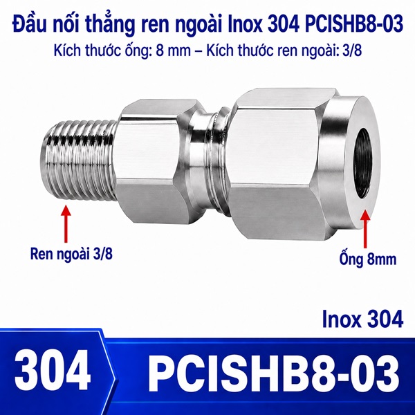 Đầu nối thẳng Inox 304 siết hạt bắp ống phi 8 mm ren ngoài 3/8 inch