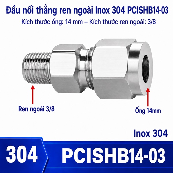 Đầu nối thẳng Inox 304 siết hạt bắp ống phi 14 mm ren ngoài 3/8 inch