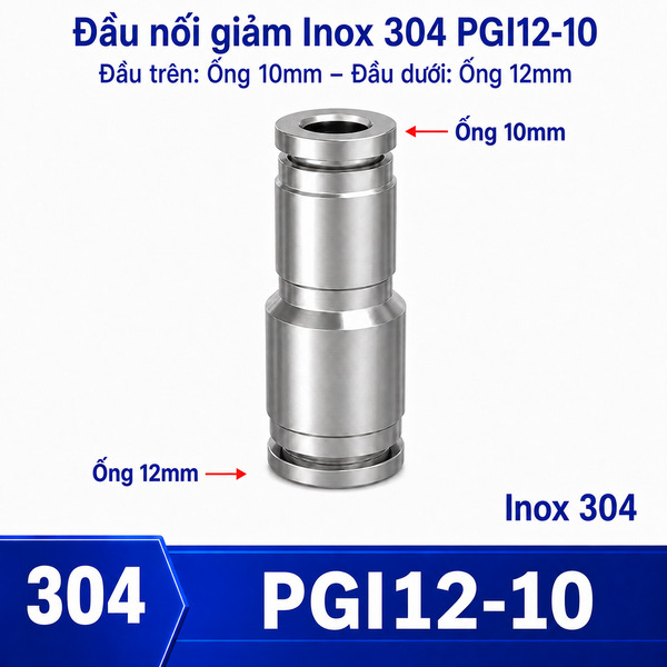 Đầu nối nhanh khí nén Inox 304 giảm thẳng 2 đầu ghim ống phi 12-10 mm