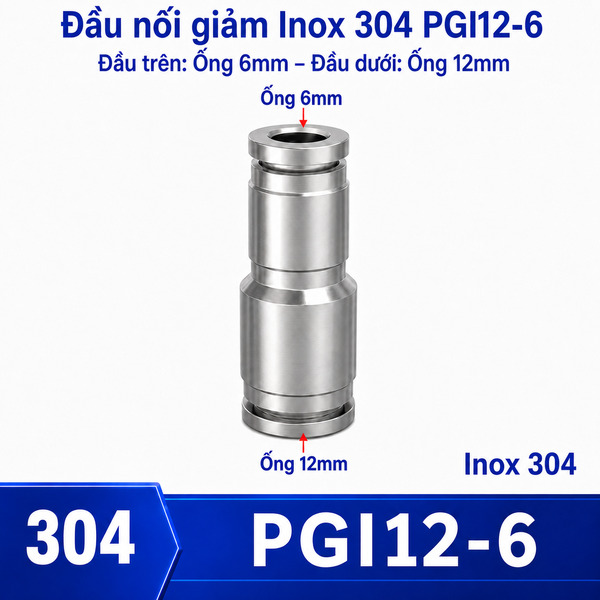 Đầu nối nhanh khí nén Inox 304 giảm thẳng 2 đầu ghim ống phi 12-6 mm