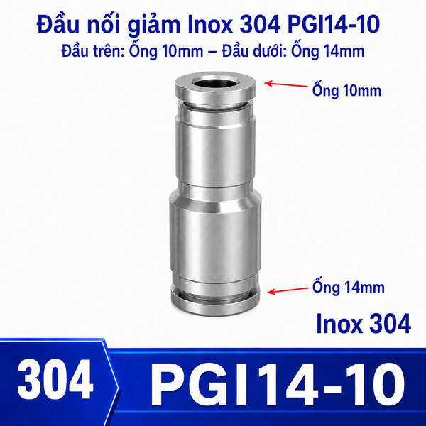 Đầu nối nhanh khí nén Inox 304 giảm thẳng 2 đầu ghim ống phi 14-10 mm