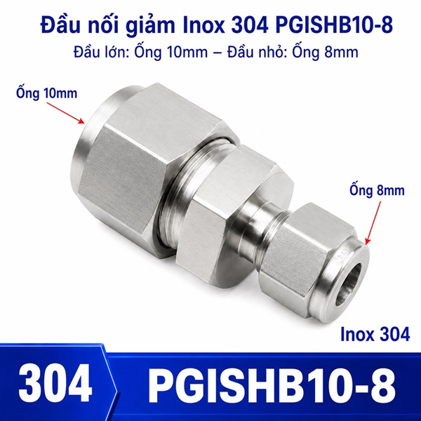 Đầu nối giảm thẳng Inox 304 2 đầu siết hạt bắp phi 10-8 mm