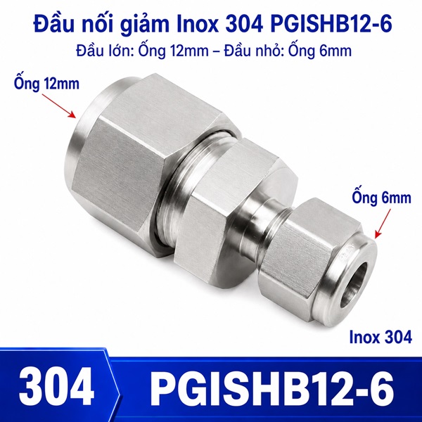 Đầu nối giảm thẳng Inox 304 2 đầu siết hạt bắp phi 12-6 mm