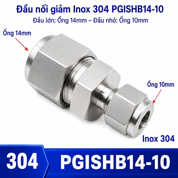 Đầu nối giảm thẳng Inox 304 2 đầu siết hạt bắp phi 14-10 mm