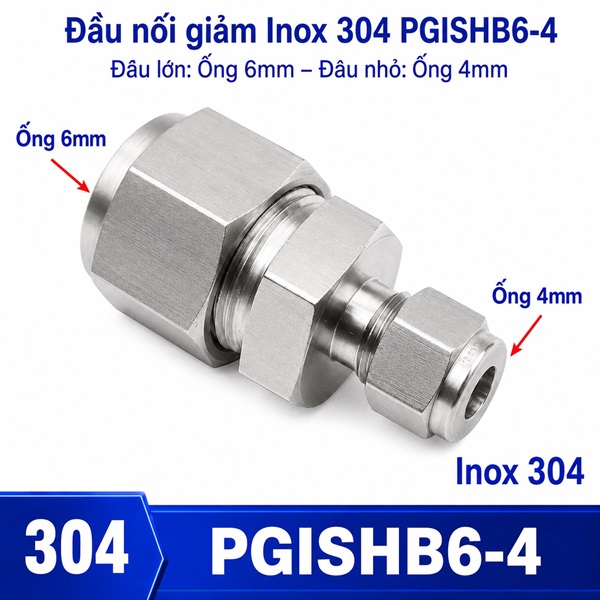Đầu nối giảm thẳng Inox 304 2 đầu siết hạt bắp phi 6-4 mm