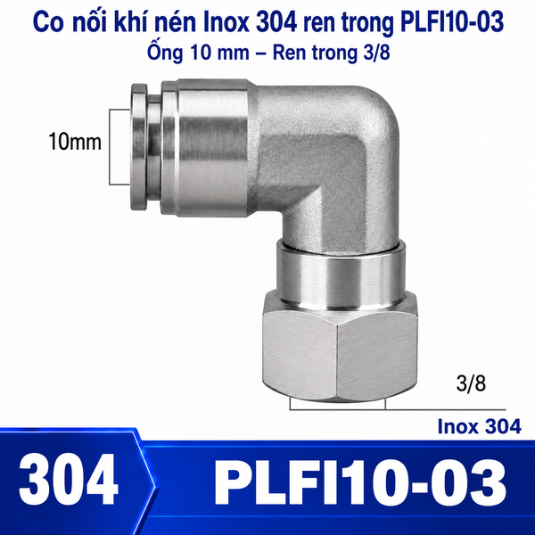 Co nối nhanh khí nén Inox 304 1 đầu ghim ống phi 10mm – 1 đầu ren trong 3/8