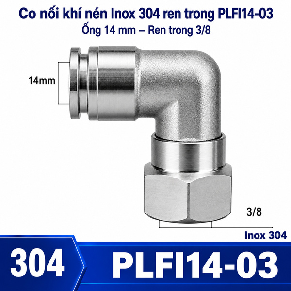 Co nối nhanh khí nén Inox 304 1 đầu ghim ống phi 14mm – 1 đầu ren trong 3/8