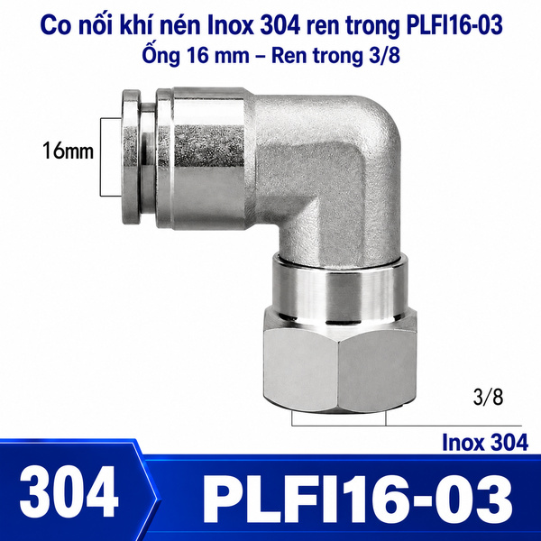 Co nối nhanh khí nén Inox 304 1 đầu ghim ống phi 16mm – 1 đầu ren trong 3/8