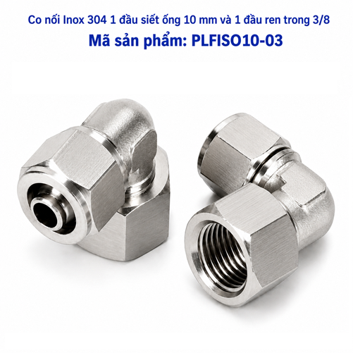 Co nối thép không rỉ Inox 304 có 1 đầu siết ống 10 và 1 đầu ren trong 3/8