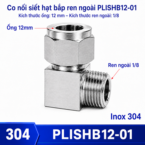 Co nối thép không rỉ Inox 304 có 1 đầu siết hạt bắp ống 12 và 1 đầu ren ngoài 1/8