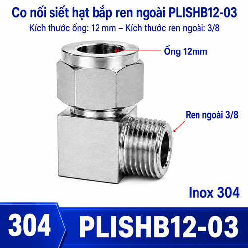 Co nối thép không rỉ Inox 304 có 1 đầu siết hạt bắp ống 12 và 1 đầu ren ngoài 3/8