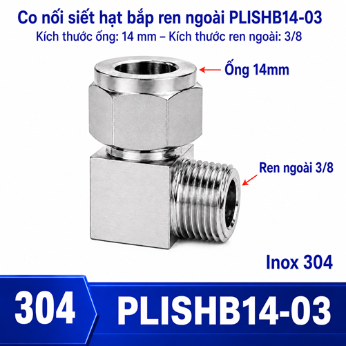 Co nối thép không rỉ Inox 304 có 1 đầu siết hạt bắp ống 14 và 1 đầu ren ngoài 3/8