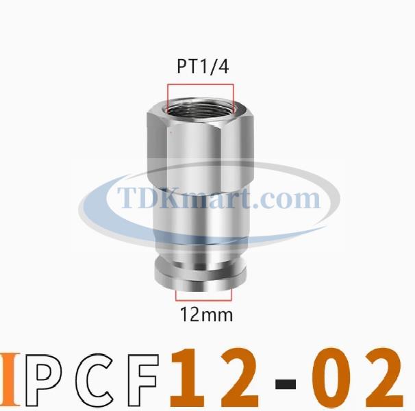 Đầu nối nhanh Inox thẳng ống 12 - Ren trong 1/4 =12.7mm
