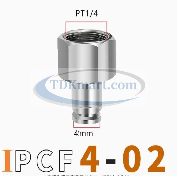 Đầu nối nhanh Inox thẳng ống 4 - Ren trong 1/4 =12.7mm