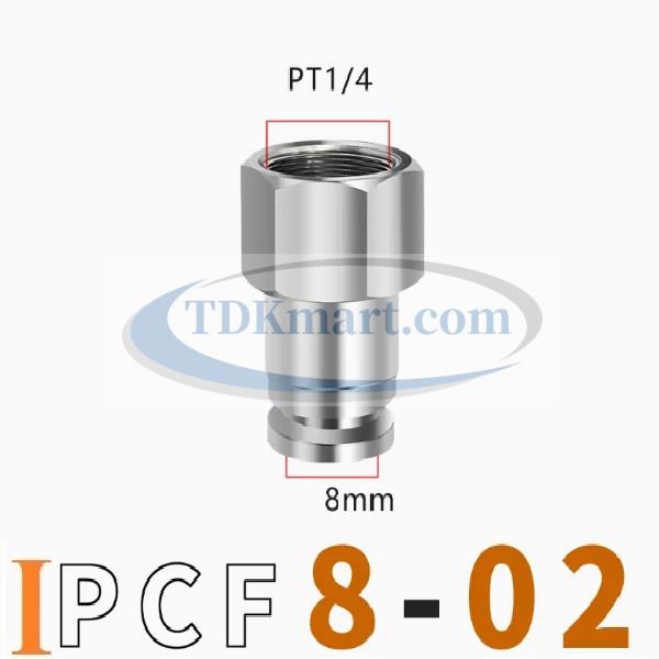 Đầu nối nhanh Inox thẳng ống 8 - Ren trong 1/4 =12.7mm