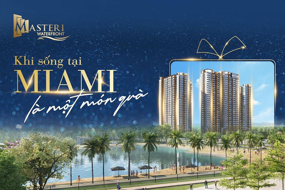 MIAMI MASTERI WATERFRONT - MÓN QUÀ DÀNH CHO BẠN VÀ GIA ĐÌNH