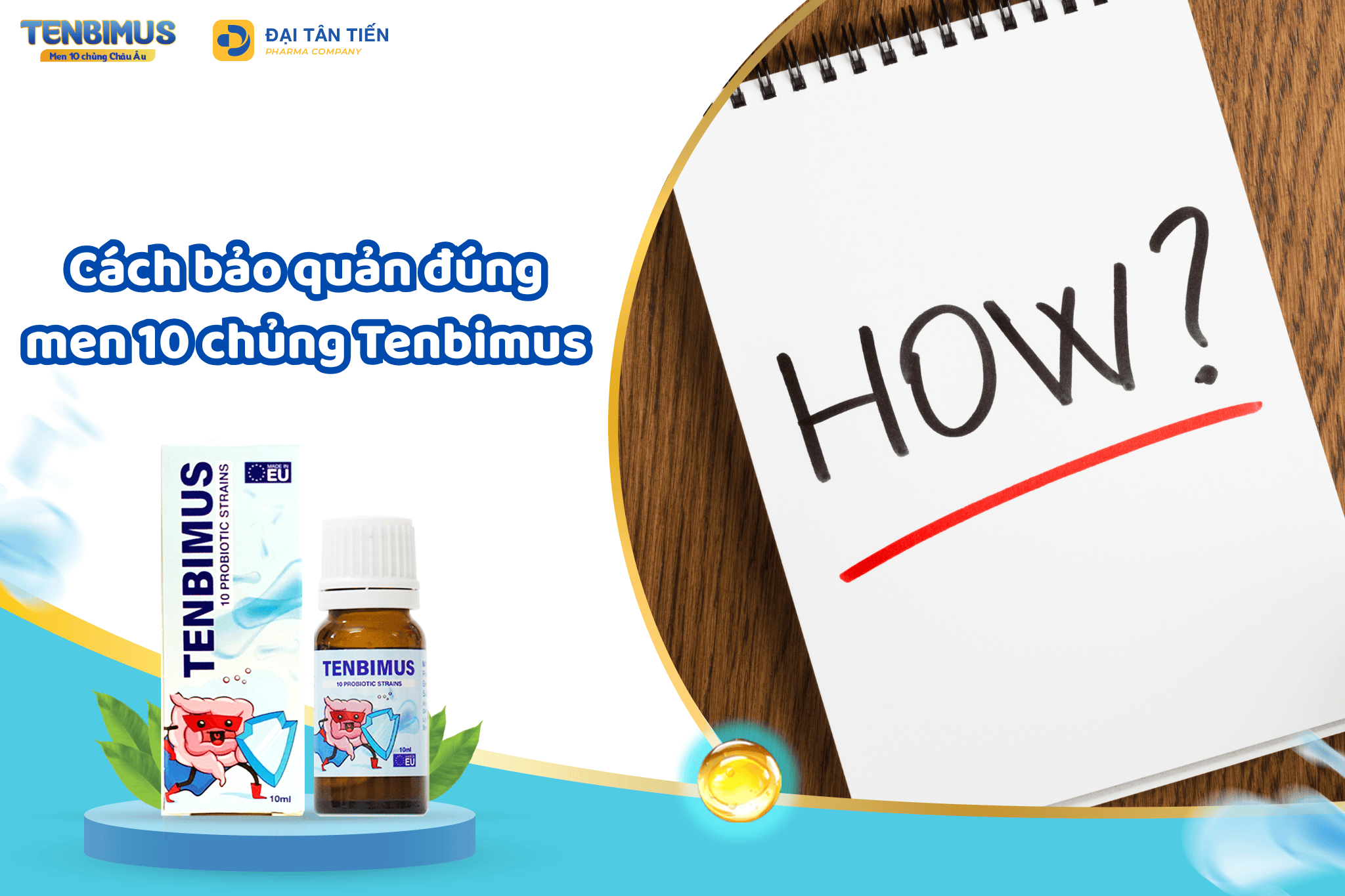 Cách bảo quản đúng men 10 chủng Tenbimus giúp giữ chất lượng trọn vẹn