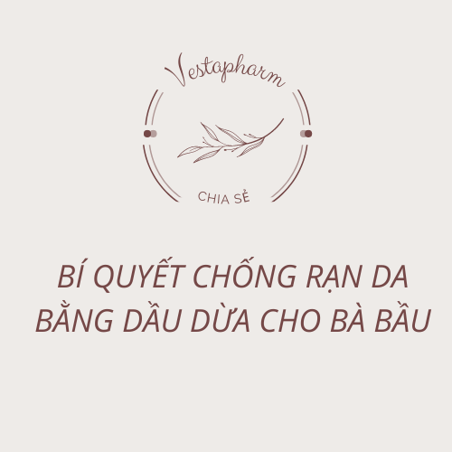 CHIA SẺ: BÍ QUYẾT CHỐNG RẠN DA CHO BÀ BẦU BẰNG DẦU DỪA
