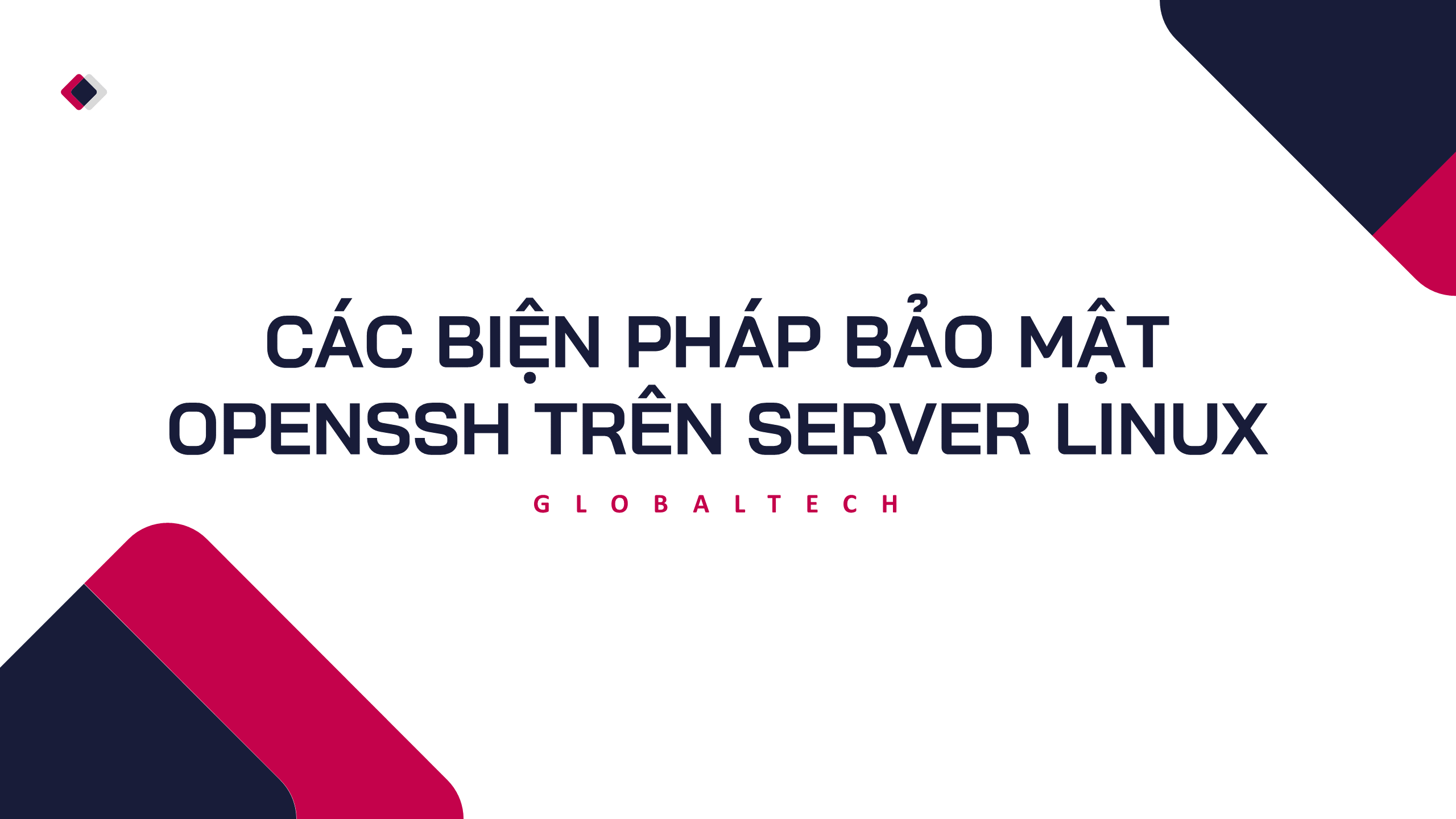 CÁC BIỆN PHÁP BẢO MẬT OPENSSH TRÊN SERVER LINUX