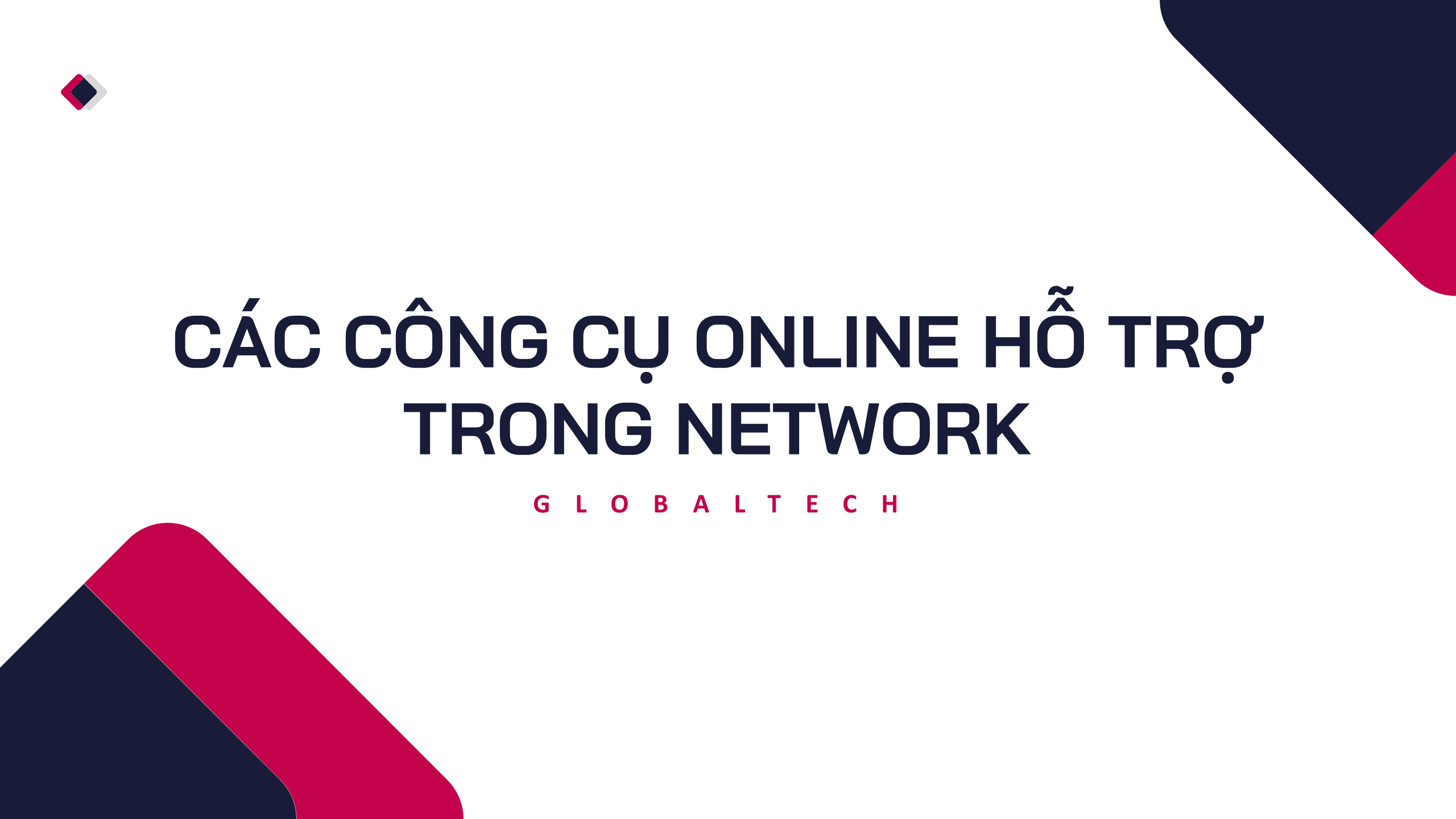 CÁC CÔNG CỤ ONLINE HỖ TRỢ TRONG NETWORK