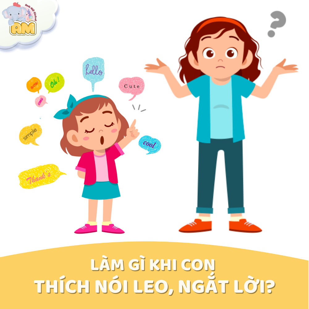 VÌ SAO CON LẠI NGẮT LỜI VÀ BỐ MẸ CÓ THỂ LÀM GÌ ĐỂ KHẮC PHỤC