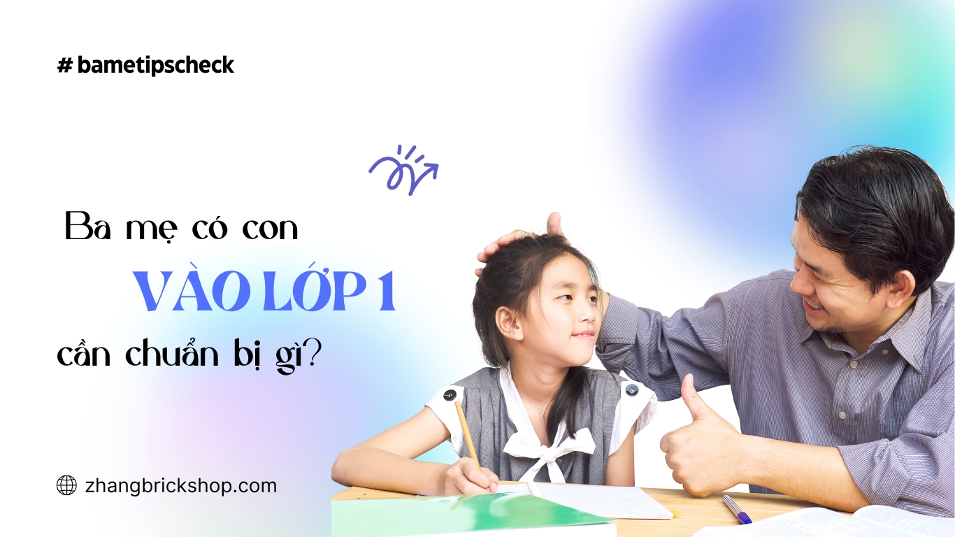 BA MẸ CÓ CON VÀO LỚP 1 CẦN CHUẨN BỊ NHỮNG GÌ?