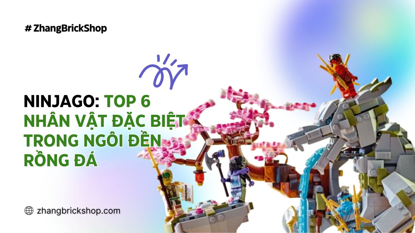 NINJAGO DRAGON STONE SHRINE - TOP 6 NHÂN VẬT ĐẶC BIỆT TRONG NGÔI ĐỀN RỒNG ĐÁ