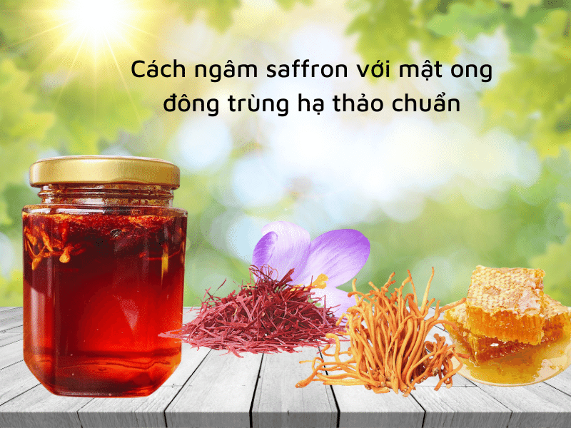 cách ngâm saffron với mật ong đông trùng hạ thảo