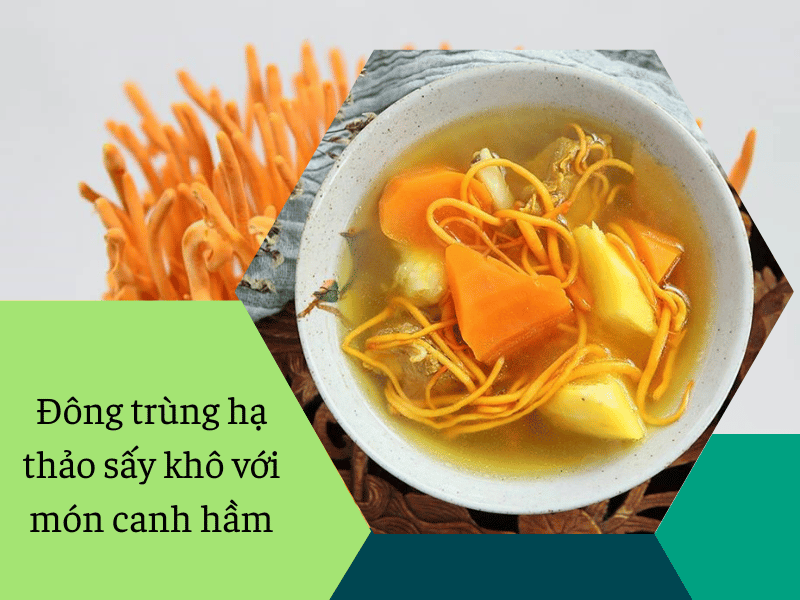 nấu canh với đông trùng hạ thảo sấy khô